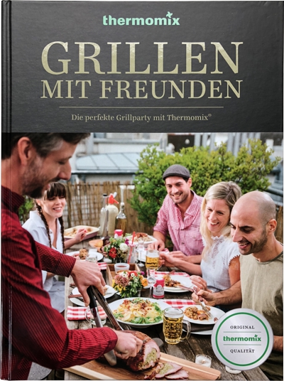Kochbuch Vorwerk Thermomix Grillen Mit Freunden Buch Rezepte Kochen Tm5 Tm6 Sk24 Ebay